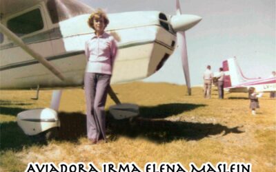 Sentido homenaje a la Aviadora Irma Elena Maslein.