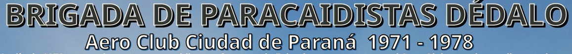 La Brigada de Paracaidistas Dédalo: 50 años de historia y camaradería en el Aero Club Paraná.